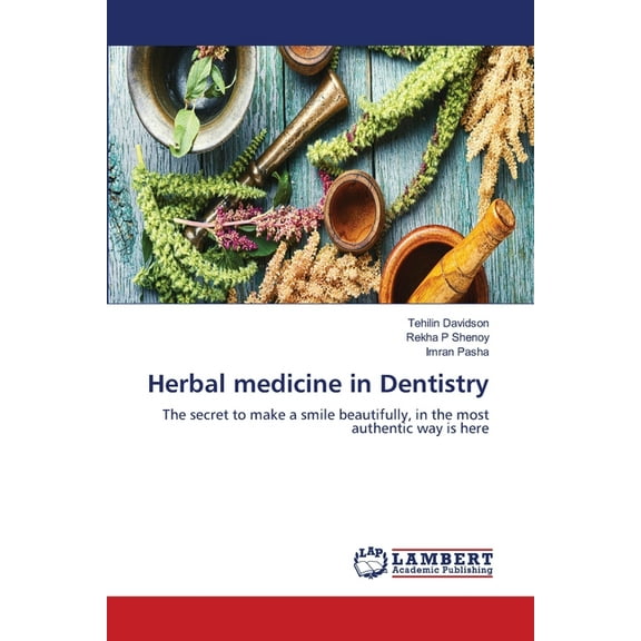 Herbal medicine in Dentistry, (Paperback)
