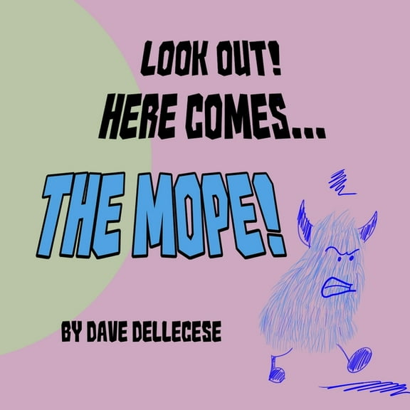 Look Out! Here Comes The Mope!, (Paperback)