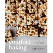 Comfort Baking: Feel-Good Food to Savor and Share (Hardcover)