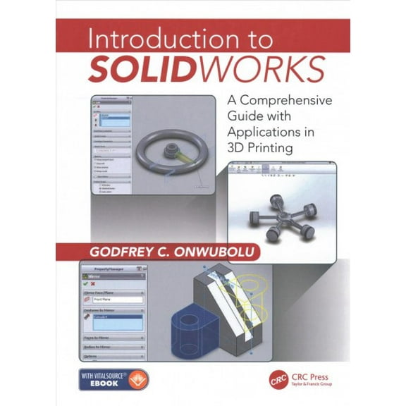 Introduction to Solidworks: A Comprehensive Guide with Applications in 3D Printing (Hardcover)