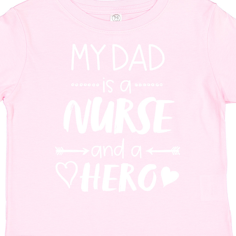 Inktastic My Dad is a Nurse and a Hero Gift Toddler Boy or Toddler Girl T-Shirt - image 3 of 4