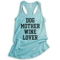 thumbnail image 1 of Dog Mother Wine Lover Tank Top, Ladies Racerback Tank Top, Dog Mom Tank, Wine Lover Tank, Dog Mama Tank, Cancun, Medium, 1 of 3