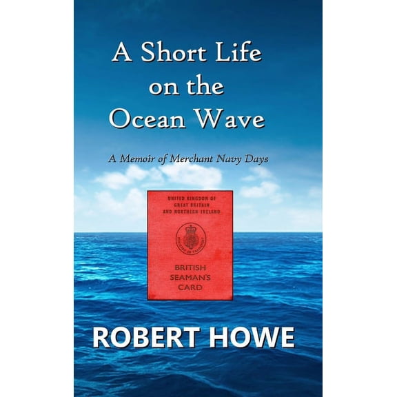 A Short Life on the Ocean Wave, (Hardcover)
