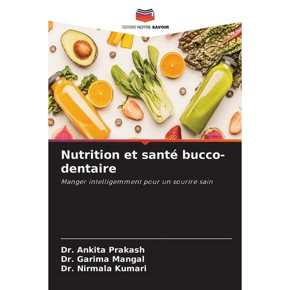 Nutrition et santÃ© bucco-dentaire, (Paperback)