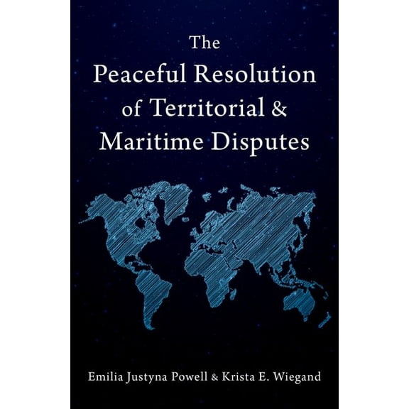 The Peaceful Resolution of Territorial and Maritime Disputes, (Hardcover)