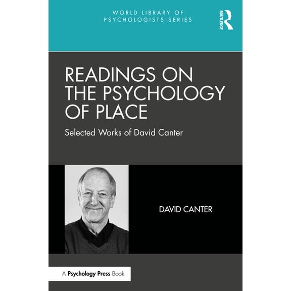 World Library of Psychologists Readings on the Psychology of Place: Selected Works of David Canter, (Paperback)