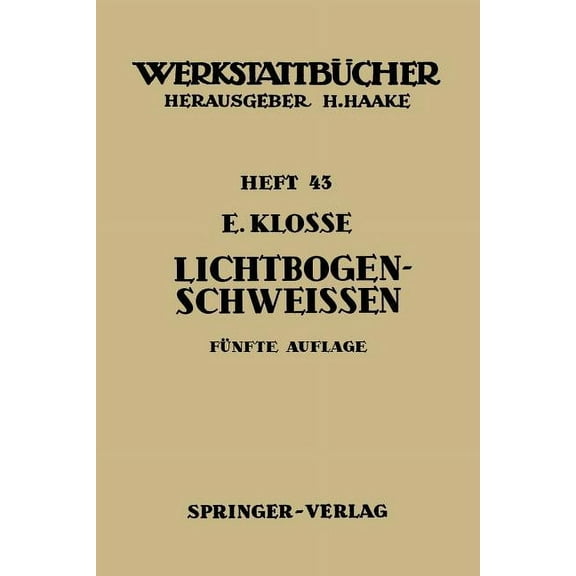 WerkstattbÃ¼cher Das LichtbogenschweiÃen, Book 43, (Paperback)