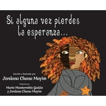 Si alguna vez pierdes la esperanza..., (Hardcover)