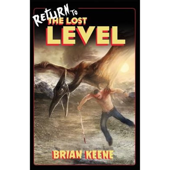 Return to the Lost Level (Paperback) by Brian Keene