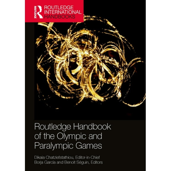 Routledge International Handbooks Routledge Handbook of the Olympic and Paralympic Games, (Paperback)