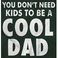 thumbnail image 2 of Cat Dog Dad Dont Need Kids to be Cool Men's Graphic T Shirt Tees Brisco Brands 2X, 2 of 6