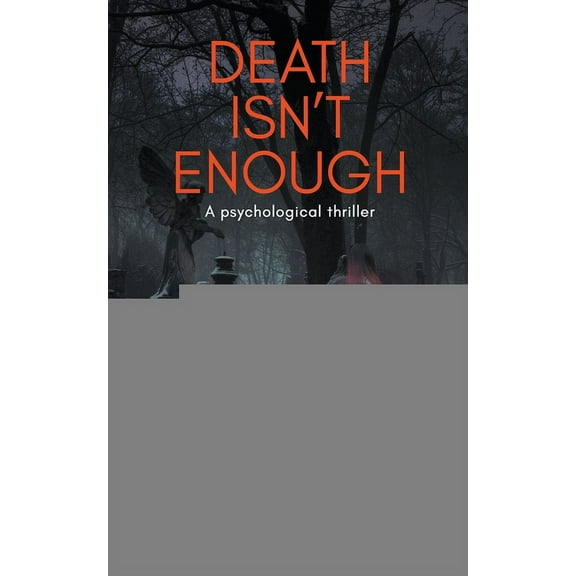 Death Trilogy Death Isn't Enough, Book 1, (Paperback)
