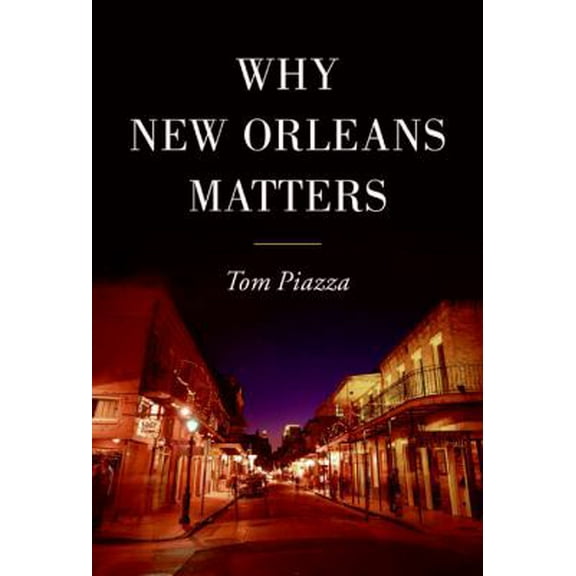 Pre-Owned Why New Orleans Matters (Hardcover) 0061124834 9780061124839