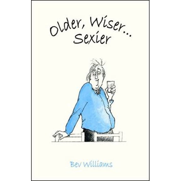 Pre-Owned Older, Wiser... Sexier (Men) (Hardcover) 184953019X 9781849530194