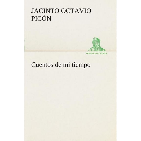 Cuentos de mi tiempo (Paperback)