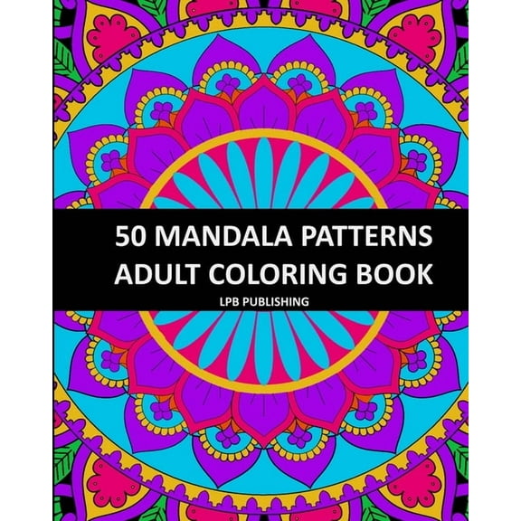 50 Mandala Patterns: Adult Coloring Book, (Paperback)