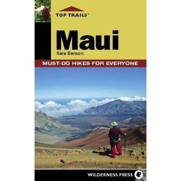 Top Trails Top Trails: Maui: Must-Do Hikes for Everyone, (Paperback)