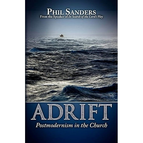 Adrift: Postmodernism in the Church (Paperback)