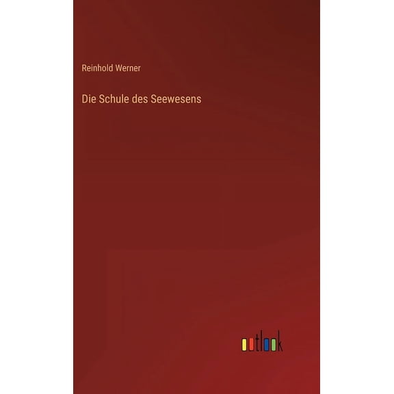 Die Schule des Seewesens (Hardcover)