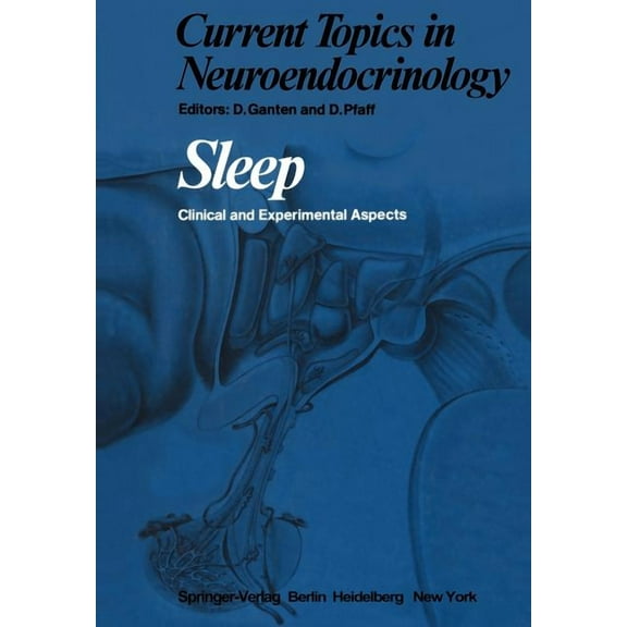Current Topics in Neuroendocrinology Sleep: Clinical and Experimental Aspects, Book 1, (Paperback)