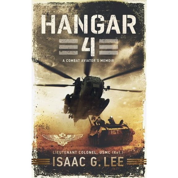 Hangar 4: A Combat Aviator's Memoir, (Paperback)