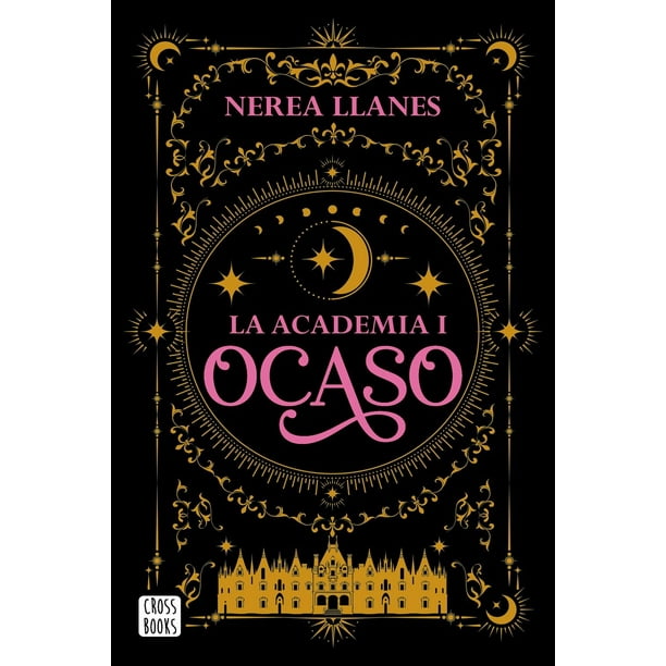 Libro Academia 1. Ocaso Tapa Blanda, Autor Nerea Llanes, Editorial Crossbooks Mexico