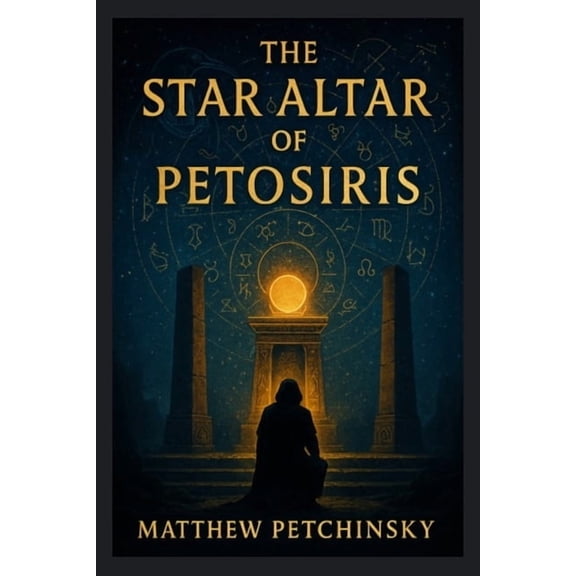 Apophis Cthulhu The Star Altar of Petosiris, (Paperback)