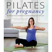 Pilates for Pregnancy: The Ultimate Exercise Guide to See You Through Pregnancy and Beyond [Paperback - Used]