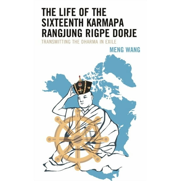 Studies in Modern Tibetan Culture The Life of the Sixteenth Karmapa Rangjung Rigpe Dorje: Transmitting the Dharma in Exile, (Paperback)