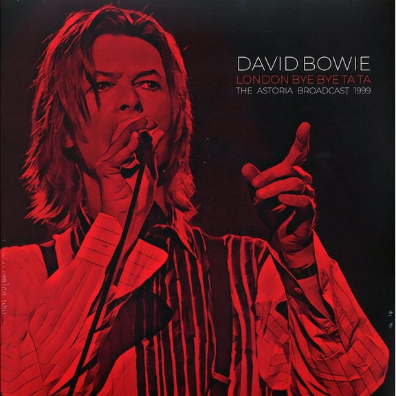 David Bowie - London Bye Bye Ta Ta The Astoria Broadcast 1999 2x - 803341538795