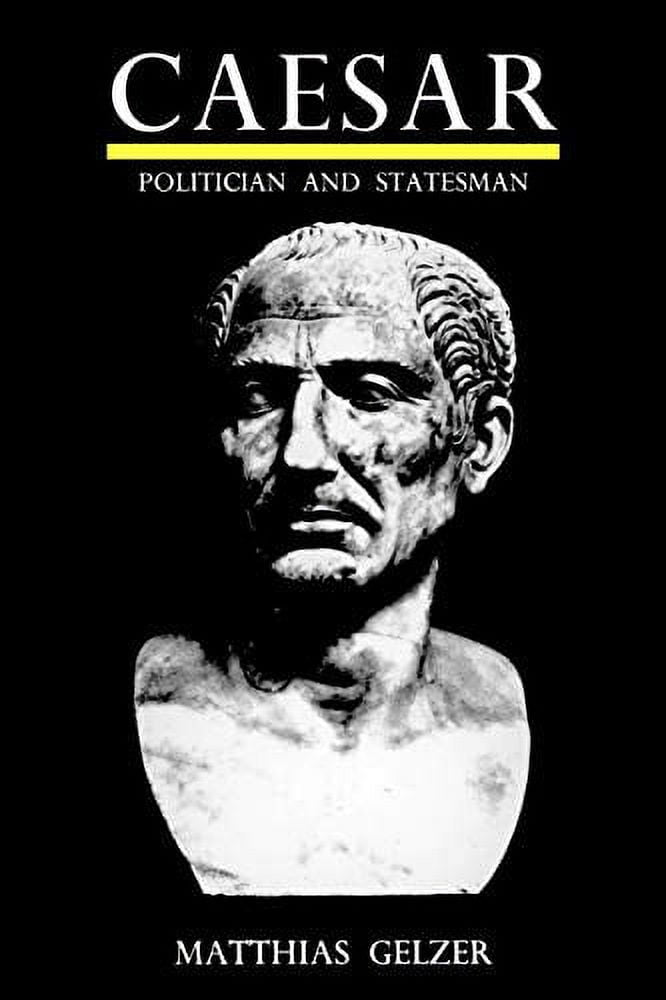 Caesar: Politician and Statesman (Paperback)