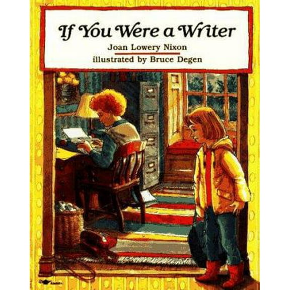 Pre-Owned If You Were a Writer (Paperback) 0689719000 9780689719004