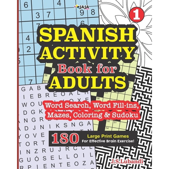 SPANISH ACTIVITY Book for ADULTS - 180 Large Print Games For Effective Brain Exercise.