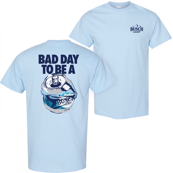 Bad Day to Be a Busch Light Front and Back T-Shirt-3XLarge