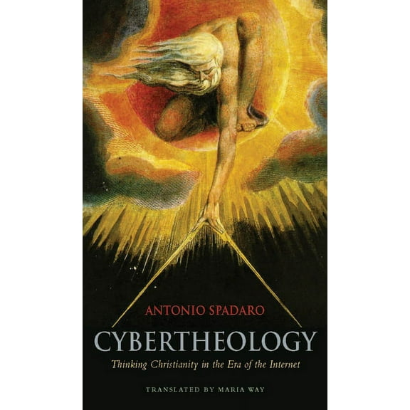 Cybertheology: Thinking Christianity in the Era of the Internet, (Hardcover)