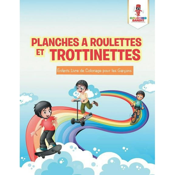 Planches a Roulettes et Trottinettes: Enfants Livre de Coloriage pour les Garçons, (Paperback)