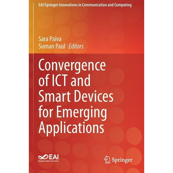 Eai/Springer Innovations in Communicatio Convergence of ICT and Smart Devices for Emerging Applications, (Paperback)