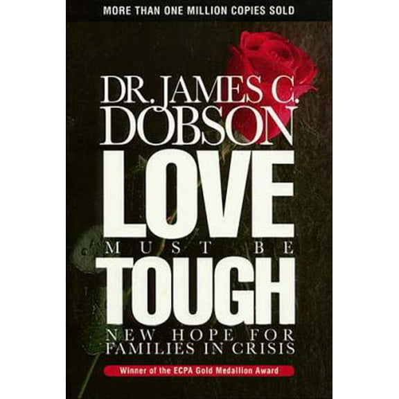 Pre-Owned Love Must Be Tough (Hardcover) 0849913411 9780849913419