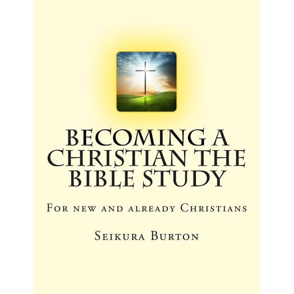 Becoming a Christian The Bible Study