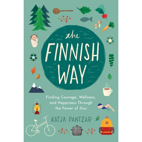 Pre-Owned The Finnish Way: Finding Courage, Wellness, and Happiness Through the Power of Sisu (Paperback) 0143132997 9780143132998