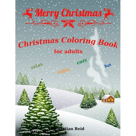 Christmas Coloring Book For Adults: Amazing Adults & Teens Coloring Book - Cute Christmas Patterns Decorations - A Chris, (Paperback)