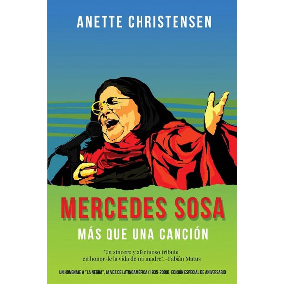 Edición Especial de Aniversario Mercedes Sosa - Más que una Canción: Un homenaje a "La Negra", la voz de Latinoamérica (1935-2009), (Paperback)