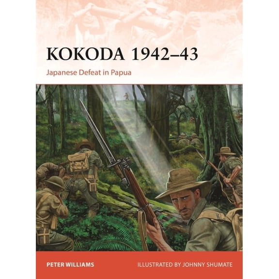 Campaign Kokoda 1942-43: Japanese Defeat in Papua, Book 425, (Paperback)