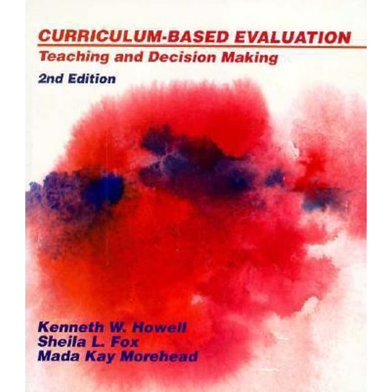 Pre-Owned Curriculum-Based Evaluation: Teaching and Decision-Making, 2nd Edition (Paperback) 0534164285 9780534164287