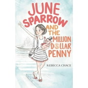 June Sparrow and the Million-Dollar Penny (Hardcover)