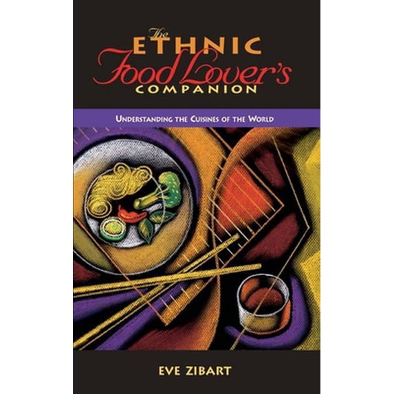 Pre-Owned The Ethnic Food Lover's Companion: A Sourcebook for Understanding the Cuisines of the World (Paperback) 0897323726 9780897323727