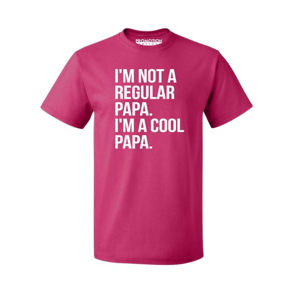 I'm Not A Regular Papa I'm A Cool Papa Men's T-shirt, Cyber Pink, XL