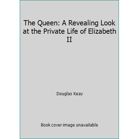 The Queen: A Revealing Look at the Private Life of Elizabeth II [Hardcover - Used]