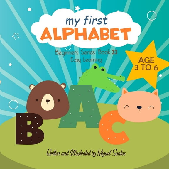 My First Alphabet: Beginners Easy Learning Book, (Paperback)