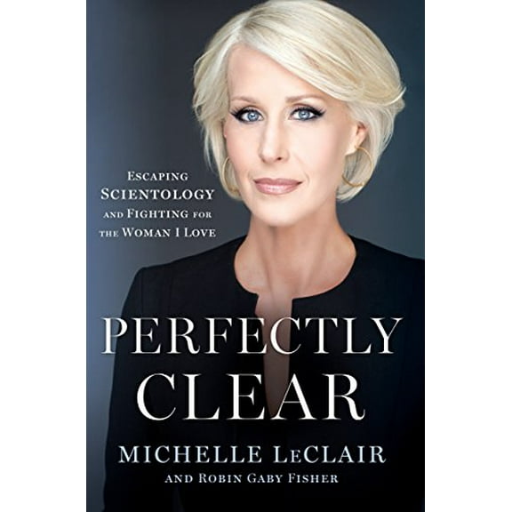 Pre-Owned Perfectly Clear: Escaping Scientology and Fighting for the Woman I Love